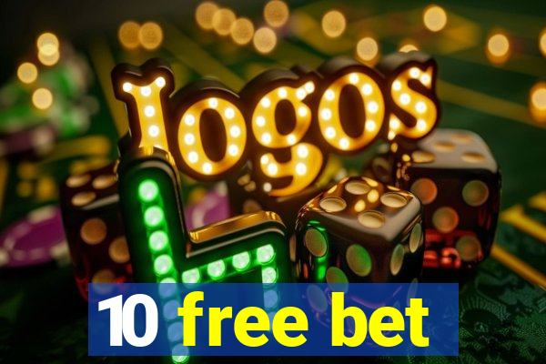 10 free bet